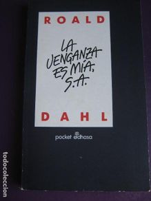 Second hand books: LA VENGANZA ES MIA S.A. - ROALD DAHL - EDIT EDHASA 1992 - 8 RELATOS - 179 PAGS - TAPA BLANDA